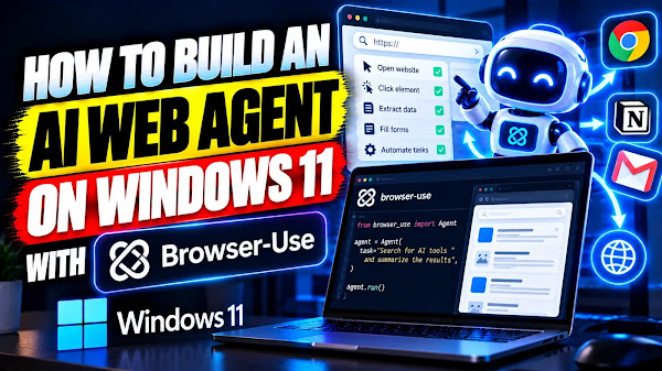 How to Build an AI Web Agent on Windows 11 with Browser-Use